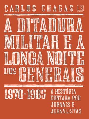 cover image of A ditadura militar e a longa noite dos generais